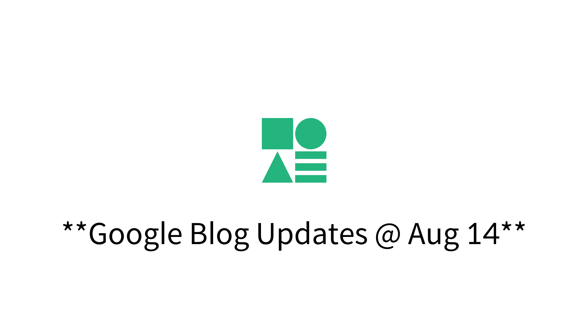 Google Blog Updates Aug 14 mysetting